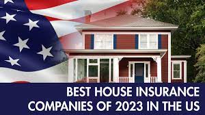 Best House Insurance Companies in US 2023