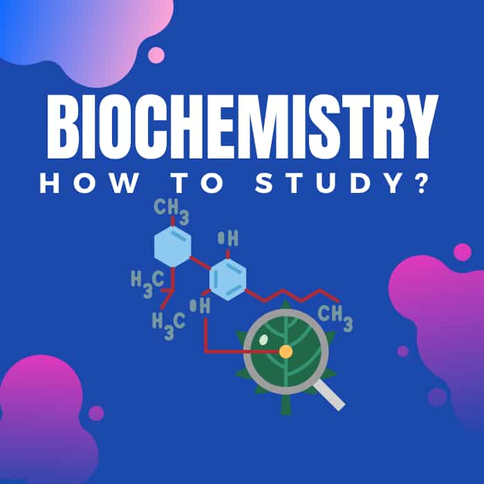 How to Study Biochemistry Effectively